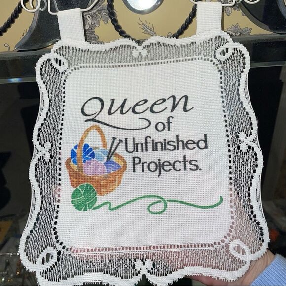 Queen of Unfinished Projects hanging cloth sign with lace border & white hanger - Picture 2 of 10